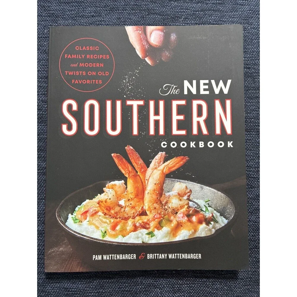 New Southern Cookbook : Classic Family Recipes and Modern Twists on Old...